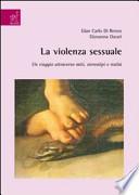La violenza sessuale. Un viaggio attraverso miti, stereotipi e realtà