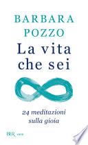 La vita che sei