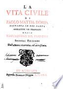 La vita civile, distinta in 3 parti, aggiuntovi un trattato della educazione del principe. 2. ed. dall'autore ricorretta ed accrescui ta