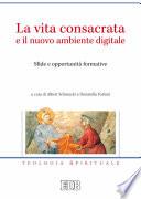 La Vita consacrata e il nuovo ambiente digitale