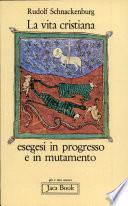La vita cristiana esegesi in progresso e in mutamento