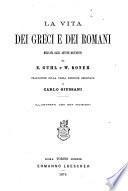 La vita dei greci e dei romani ricavata dagli antichi monumenti da E. Guhl e W. Koner