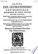 La vita del gloriosissimo san Marziale discepolo di Giesu Christo