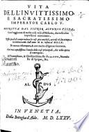 La vita dell'invitissimo Imperator Carlo Quinto ... dall'anno MD., etc. Few MS. notes
