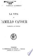 La vita di Camillo Cavour, narrata al popolo