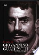 La vita di Giovannino Guareschi. Con DVD