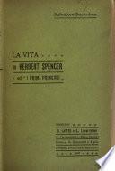 La vita di Herbert Spencer ed I primi principii.