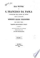La vita di S. Francesco da Paola fondatore dell'ordine dei minimi scritta da Giuseppe Maria Perrimezzi