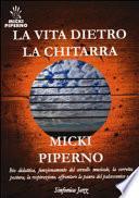 La vita dietro la chitarra