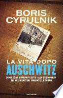 La vita dopo Auschwitz