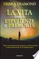 La vita dopo le esperienze di premorte