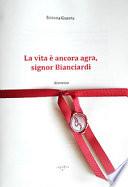 La vita è ancora agra, signor Bianciardi