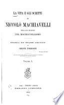 La vita e gli scritti di Niccolò Machiavelli nella loro relazione col machiavellismo