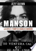 La vita e i tempi di Charles Manson