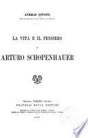 La vita e il pensiero di Arturo Schopenhauer