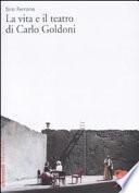 La vita e il teatro di Carlo Goldoni
