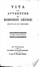 La Vita, e le avventure di Robinsone Crusoe, storia galante ... Traduzione dal francese