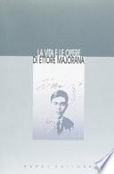 La vita e le opere di Ettore Majorana (rist. anast.)
