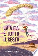La vita è tutto il resto