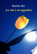La vita è un aggettivo