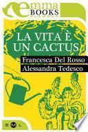 La vita è un cactus