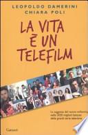 La vita è un telefilm