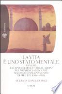 La vita è uno stato mentale. Ovvero la conta dei frutti delle azioni nel mondo evanescente secondo l'insegnamento di Phalu il Kashmiro