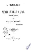 La vita ed il regno di Vittorio Emanuele 2. di Savoia primo re d'Italia per Giuseppe Massari