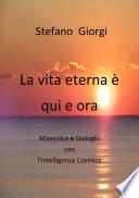 La vita eterna è qui e ora