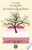 La vita felice del ciarliero Zhang Damin