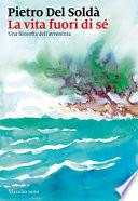 La vita fuori di sé. Una filosofia dell'avventura
