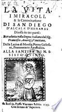 La vita i miracoli et la canonizatione di San Diego d'Alcala d'Henares divisa in tre parti et tradotta nella lingua Italiana da Francesco Auanzi