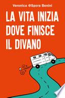 La vita inizia dove finisce il divano