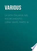 La vita Italiana nel Risorgimento (1846-1849), parte III