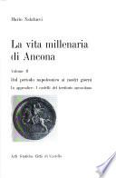 La vita millenaria di Ancona: Dal periodo napoleonico ai nostri giorni. In appendice. I castelli del territorio anconitano