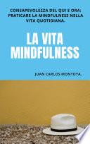 La vita mindfulness.