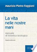 La vita nelle nostre mani