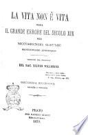 La vita non è vita, ossia Il grande errore del secolo 19. per monsingor Gaume