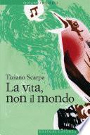 La vita, non il mondo