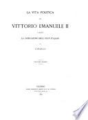 La vita politica di Vittorio Emanuele 2. a traverso la unificazione degli stati italiani per Ceraulo