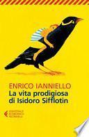 La vita prodigiosa di Isidoro Sifflotin