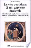 La vita quotidiana di un convento medievale