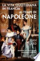 La vita quotidiana in Francia ai tempi di Napoleone¿
