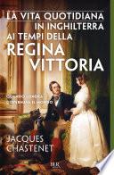 La vita quotidiana in Inghilterra ai tempi della regina Vittoria