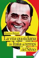 La vita quotidiana in Italia ai tempi del Silvio