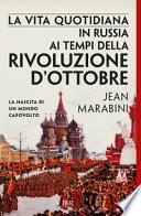 La vita quotidiana in Russia ai tempi della Rivoluzione d'Ottobre
