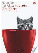 La vita segreta dei gatti
