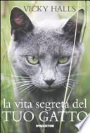 La vita segreta del tuo gatto