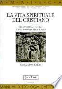 La vita spirituale del cristiano secondo san Paolo e san Tommaso d'Aquino