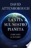 La vita sul nostro pianeta